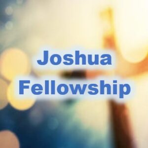 Joshua Fellowship (Adults & Families Cell Groups) Joshua Fellowship (Adults & Families Cell Groups)